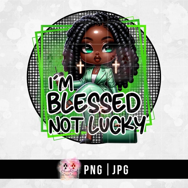 Ich bin gesegnet png, Not Lucky png, Schwarze Frau png, Schwarze Frau png, Grün png, Bunt png, Sublimation png