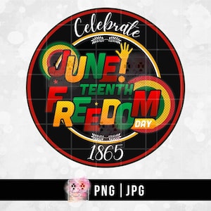 Juneteenth PNG, Freedom, Sublimation Printing, Digital Download