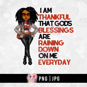 Black Woman png, Black Girl png, Sublimation, Digital Download, God's Blessings png, Christian png, Colorful png, I am thankful png