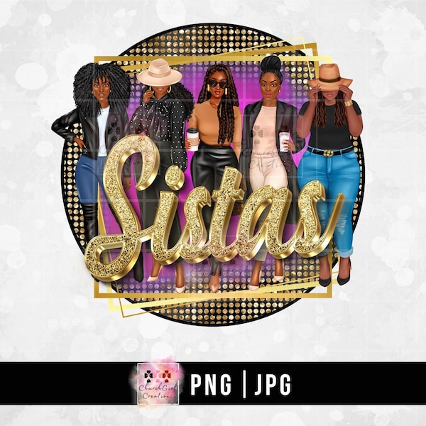 Schwarze Frauen Clipart, schwarze Frau, schwarze Frau Clipart, Sistas Schwarze Frauen Clipart, Gold Bling Png, Schwesternschaft Png, Melanin Sistas Png