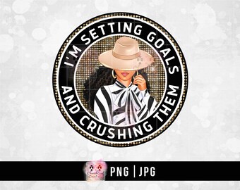 Melanin Lady png, Black Woman Clipart|Black Girl png|Sublimation|Digital Download|Setting Goals png|Crushing Goals png|Gold Glitter png