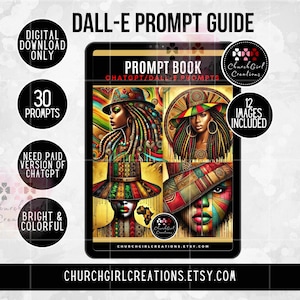 May include: A digital download guide for DALL-E prompts. The image features a tablet displaying colorful illustrations of women with vibrant headwear. Includes 30 prompts and 12 images. Text includes "Prompt Book" and "ChurchGirlCreations.Etsy.com".