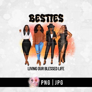 Besties png, Black Woman png, Bright Colorful png, Sublimation, Black lady png, Best Friends png, Digital Download, Living Our Blessed life