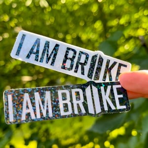 I Am Broke BTS Sticker
