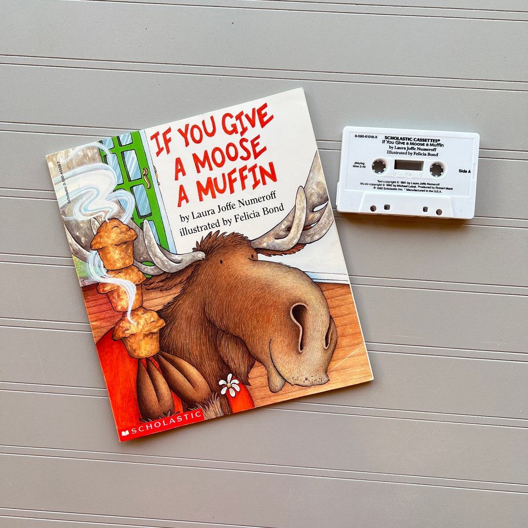 1992 of 1991 If You Give a Moose a Muffin by Laura Numeroff - Etsy