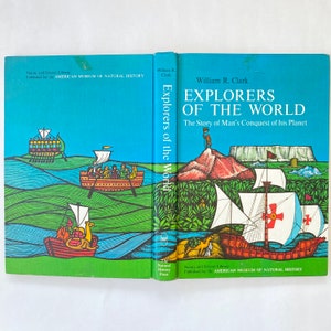 1964 EXPLORERS of the WORLD The Story of Man&#39;s Conquest of his Planet, William Clark, Nature/Science Lib. American Museum of Natural History