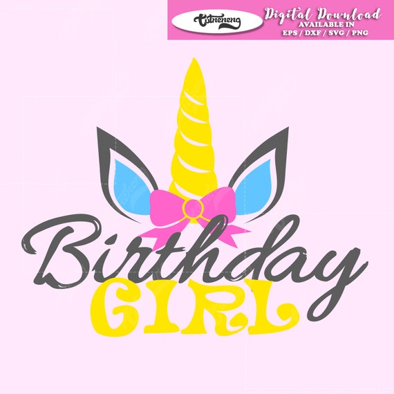 Download Cute Birthday Girl Unicorn With Ribbon Design Cut File Etsy
