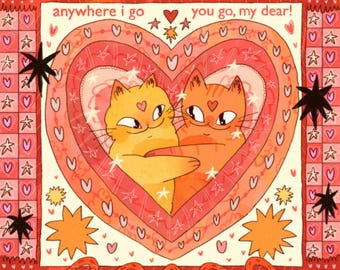 anywhere i go, you go - cat art print