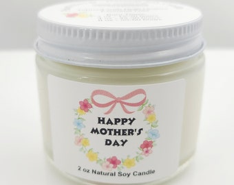 Soy Candle, Mother's Day Soy Candle, Hand-poured All Natural Soy Candle, Scented Soy Candle, Mother's Day Candle, Mothers Day Gift