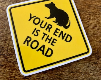 Possum your end is the road sign Phish sticker