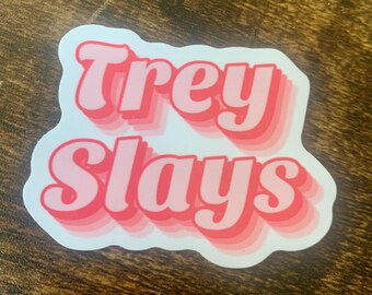 Trey Slays sticker