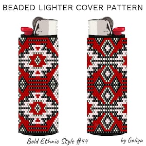 May include: Two beaded lighter covers with a bold ethnic design in red, black, and white. The text "BEADED LIGHTER COVER PATTERN" is at the top, with "Bold Ethnic Style #44" and "by Galiga" at the bottom.