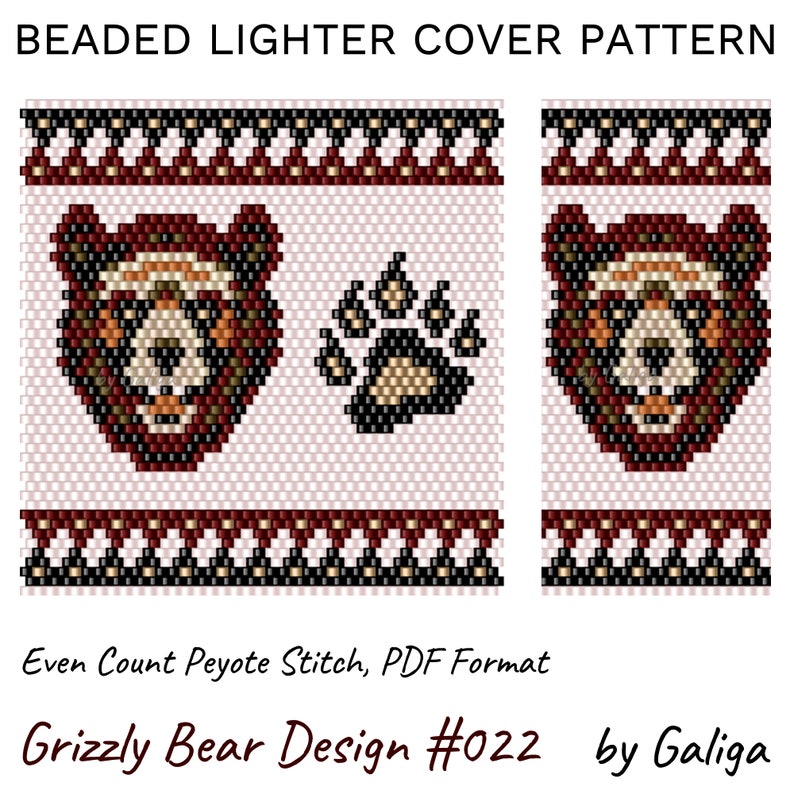 May include: A beaded lighter cover pattern featuring a grizzly bear and paw print design. The pattern is in even count peyote stitch and is available in PDF format. The design is titled "Grizzly Bear Design #022 by Galiga".