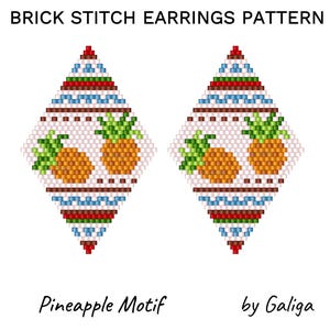 May include: A pattern for brick stitch earrings featuring a pineapple motif. The design includes two diamond-shaped earrings with a white background, detailed with red, blue, and brown geometric patterns, and two orange pineapples with green leaves. Text reads "BRICK STITCH EARRINGS PATTERN" and "Pineapple Motif by Galiga."