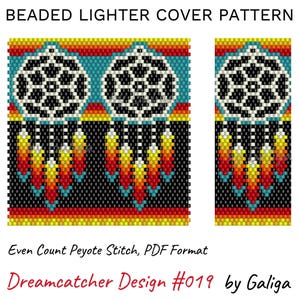 May include: A beaded lighter cover pattern featuring a dreamcatcher design with black, white, blue, red, yellow, and orange beads. The pattern is for even count peyote stitch and is available in PDF format. The text "Dreamcatcher Design #019 by Galiga" is included in the image.