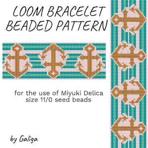 May include: A loom bracelet beaded pattern with anchor designs. The pattern features anchors in gold and white against a teal and white striped background. The text reads "LOOM BRACELET BEADED PATTERN" and "for the use of Miyuki Delica size 11/0 seed beads" and "by Galiga."
