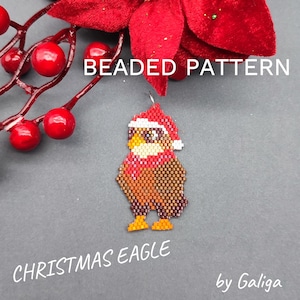 May include: Beaded Christmas eagle ornament pattern. The eagle is wearing a red Santa hat and has brown and orange feathers. The pattern is by Galiga.