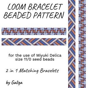May include: A loom beading pattern for two matching bracelets. The pattern features a geometric design with blue, brown, white, and orange beads. The text "LOOM BRACELET BEADED PATTERN" is at the top of the image. The text "for the use of Miyuki Delica size 11/0 seed beads" is in the middle of the image. The text "2 in 1 Matching Bracelets" is below the pattern. The text "by Galiga" is at the bottom of the image.