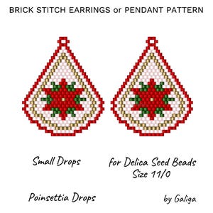 May include: A pattern for brick stitch earrings or a pendant. The design features two teardrop-shaped ornaments with a red poinsettia flower in the center, surrounded by gold and green accents. The text reads "Small Drops" and "Poinsettia Drops".