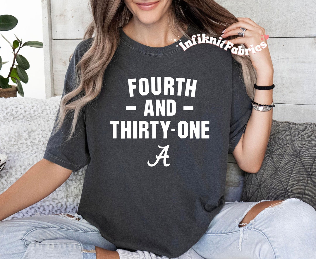 Alabama 4th & 31 Iron Bowl Tshirt, Fourth and Thirty One Alabama, 4h