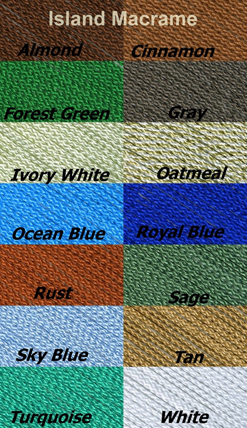 May include: A color chart of 12 different colors of macrame cord. The colors are: Almond, Cinnamon, Forest Green, Gray, Ivory White, Oatmeal, Ocean Blue, Royal Blue, Rust, Sage, Sky Blue, Tan, Turquoise, and White.