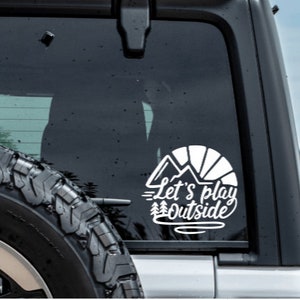 Let's Play Outside Decal - Hiking Decal - Camping Decal