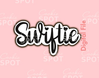 DIGITAL - Arquivo STL Swiftie Word Cookie Cutter Download instantâneo tamanho de cookie de 4,25"