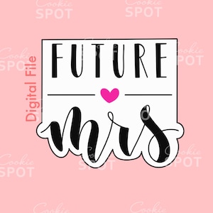 DIGITAL - Future Mrs Cookie Cutter STL file Instant download 3.5&quot; cookie size