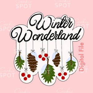 May include: A white cookie cutter with the text "Winter Wonderland" in black script. The cutter is shaped like a cloud with pine branches, pine cones, and red berries hanging from it.