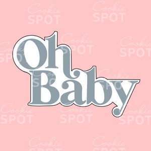 Oh Baby Cookie Cutter