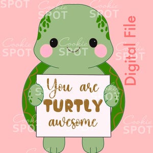 Op de afbeelding: Een cartoon schildpad illustratie op een roze achtergrond. De groene schildpad houdt een bord vast met de tekst "You are TURTLY awesome". De afbeelding heeft een digitaal bestand label en de woorden "Cookie SPOT" herhalen zich.