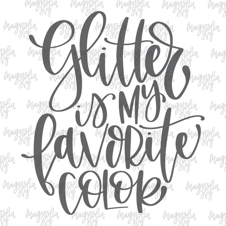 Download Glitter Is My Favorite Color SVG svg Files svg Files for | Etsy