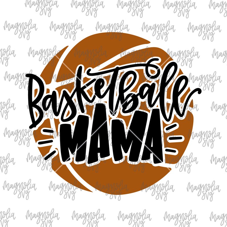Download Basketball Mama SVG File for Silhouette and Cricut Vinyl ...