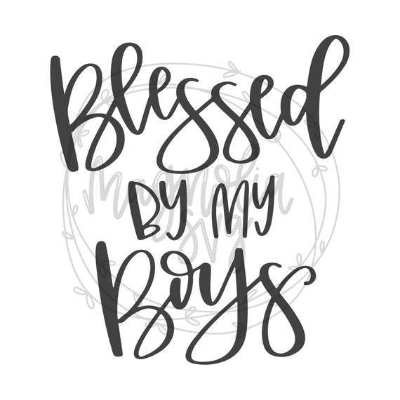 Download Blessed By My Boys SVG Boy Mom SVG Blessed by my Boys Cut ...