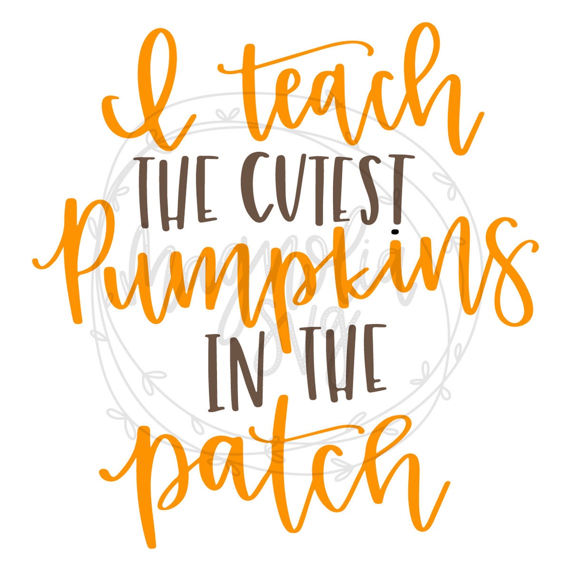 I Teach the Cutest Pumpkins in the Patch SVG Cutest Pumpkins | Etsy