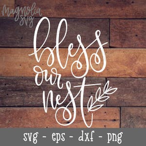 Bless Our Nest svg, home decor svg, farmhouse svg, housewarming gift cut file, silhouette, cricut, wood sign svg, farmhouse decor, rustic