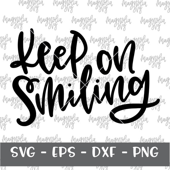 Download Keep On Smiling Svg Smile Svg Baby Girl Svg File Smiling Etsy