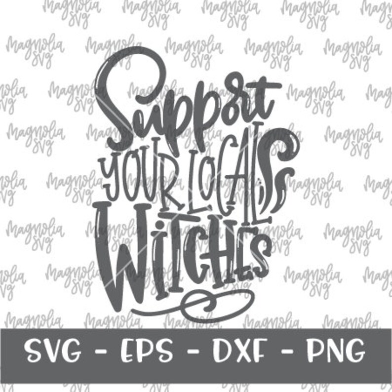 Fall Tshirt Cut File Support Your Local Witches SVG Witch svg Halloween Outfit Cutting File Halloween SVG Halloween Shirt Cut File