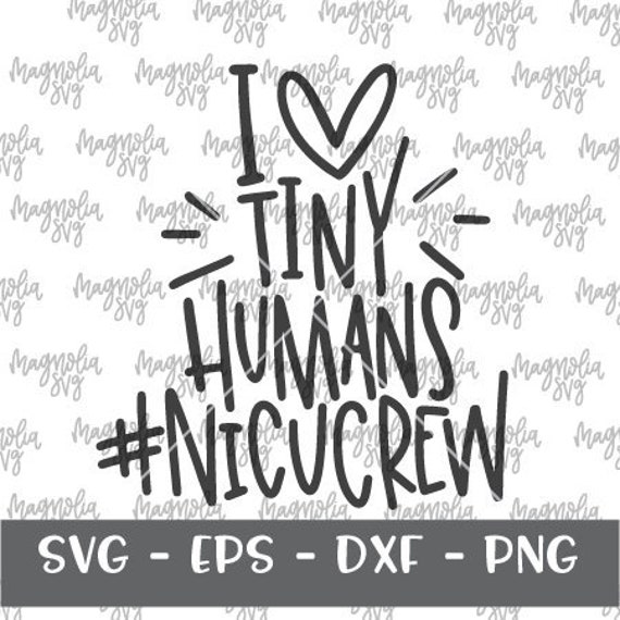 Nicu Nurse Svg I Heart Tiny Humans Svg Pediatric Nurse Svg Etsy