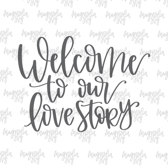 Free Free 93 Welcome To Our Love Story Svg SVG PNG EPS DXF File