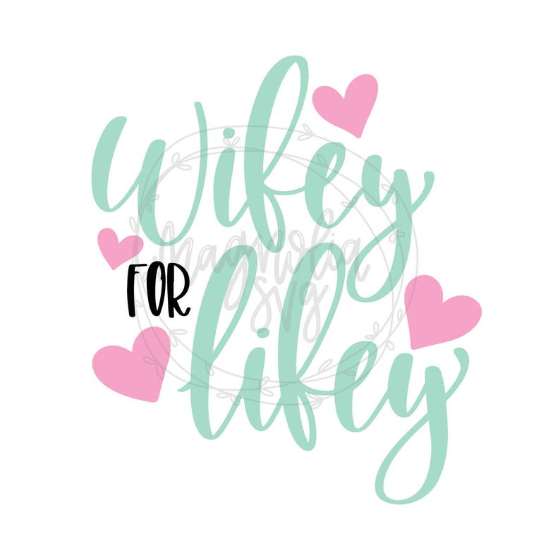 Wifey for Lifey Svg Wifey Svg Wife Svg Wifey Clip Art