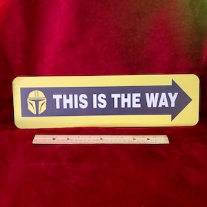 The Mandalorian This Is The Way  2 Sided Aluminum Sign