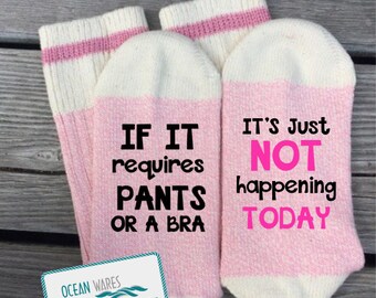 SUPER SOFT Novelty Word Socks, If it requires pants or a bra, mom gift, gift for her. Word socks, novelty socks, personalized socks