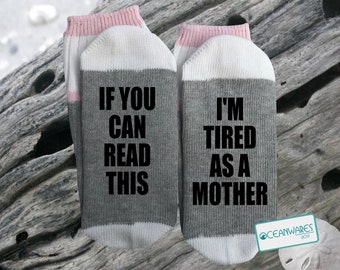 Tired as a Mother, SUPER SOFT Novelty Word Socks.