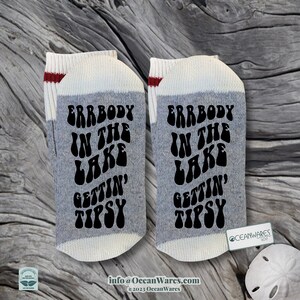 Tipsy at the lake,  SUPER SOFT Novelty Word Socks.