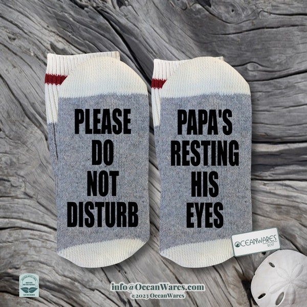 Papa gift, Do Not Disturb, Papa's Resting His Eyes, SUPER SOFT Novelty Word Socks.