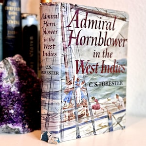 First Edition-Second Printing. Admiral Hornblower in the West Indies by C S Forester; 1958; Soldiers-Pirates Sea Battles Naval Adventures