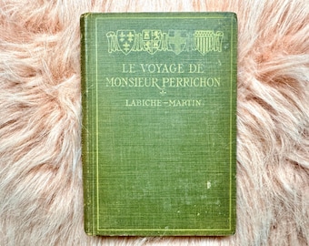 1905 Le Voyage de Monsieur Perrichon Comedie en Quatre Actes, Par Labiche et Martin; En Francais; French Romance Comedy Literature