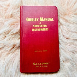 Gurley Manual of Surveying Instruments — 1941 Illustrated
