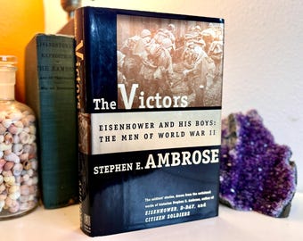 Victorieux : Eisenhower and His Boys Men of World War II de Stephen Ambrose ; Première édition 1998. D-Day Citizen Soldiers American History WWII